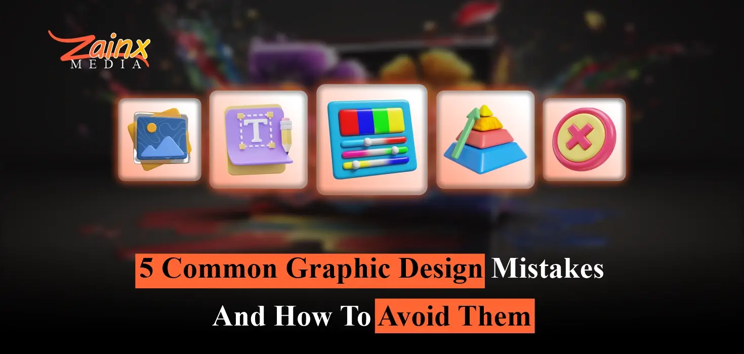 5 Common Graphic Design Mistakes and How to Avoid Them