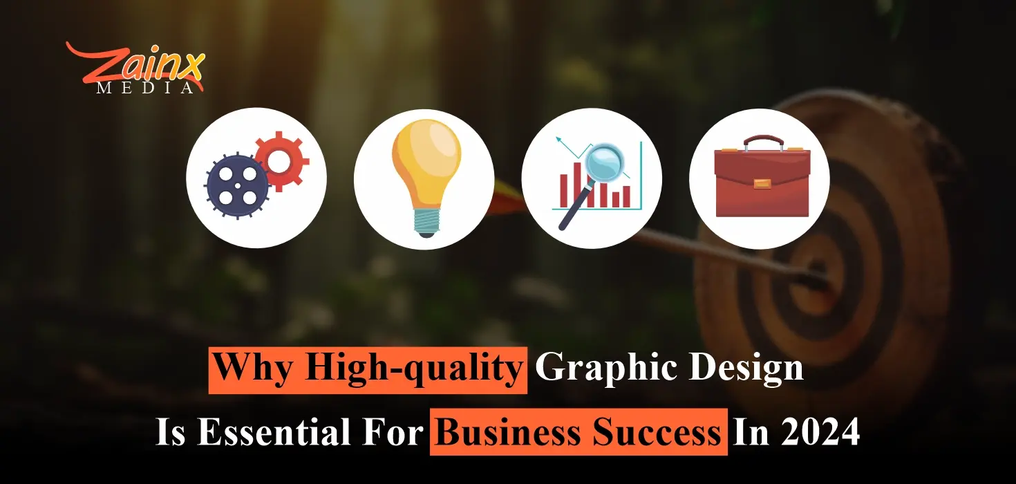 Why High-Quality Graphic Design is Essential for Business Success in 2024